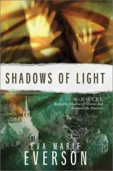 Shadows of Light: Sequel to Shadow of Dreams and Summon the Shadows - Book #3 of the Shadow Of Dreams