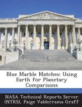 Paperback Blue Marble Matches: Using Earth for Planetary Comparisons Book