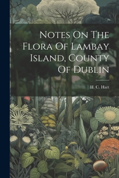 Paperback Notes On The Flora Of Lambay Island, County Of Dublin Book