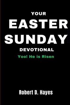 Paperback Your Easter Sunday Devotional: Yoo! He is Risen Book