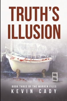 Paperback Truth's Illusion: Book Three of The Warren Files Book