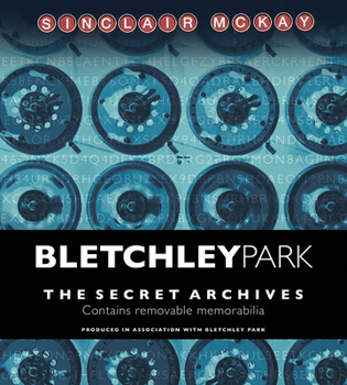 Hardcover Bletchley Park: The Secret Archives Book