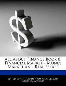 Paperback All about Finance Book 8: Financial Market - Money Market and Real Estate Book
