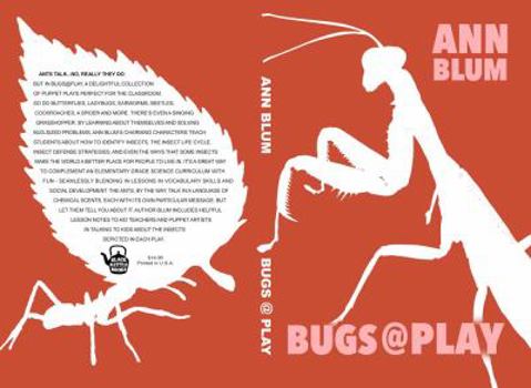 Paperback Bugs@Play: Puppet Shows in which Insects Confront People-Sized Problems Book