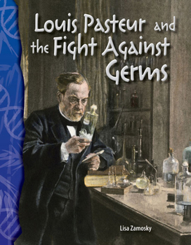 Paperback Louis Pasteur and the Fight Against Germs Book