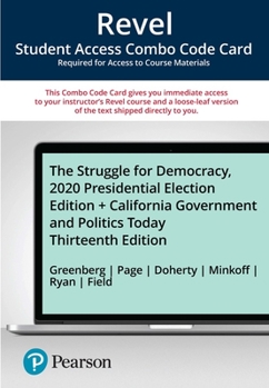 Revel for The Struggle for Democracy, 2020 Presidential Elections Edition + California Government and Politics Today -- Combo Access Card