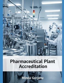Pharmaceutical Plant Accreditation (Pharmaceutical Industry)