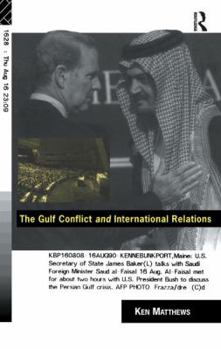 Hardcover The Gulf Conflict and International Relations Book