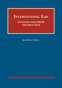 Hardcover International Law: Evolving Doctrine and Practice (University Casebook Series) Book