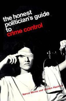 Paperback The Honest Politician's Guide to Crime Control Book