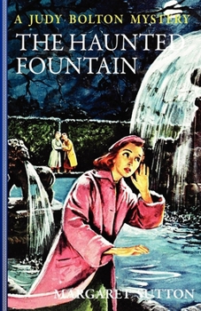 The Haunted Fountain - Book #28 of the Judy Bolton Mysteries