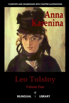 Anna Karenina: English-Russian Parallel Text Edition Volume Four