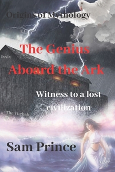Paperback The Genius Aboard The Ark: Witness to a Lost Civilisation Book