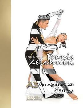 Paperback Praxis Zeichnen - A3 Übungsbuch 23: Paartanz [German] Book