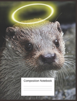 Paperback Composition Notebook: Gifts For Otter Lovers A Cute Trendy Notebook Book