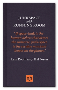 Hardcover Junkspace with Running Room Book