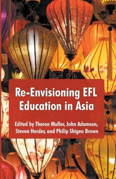 Paperback Re-Envisioning EFL Education in Asia Book