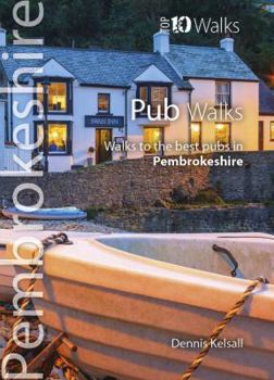 Paperback Pub Walks Pembrokeshire: Walks to the best pubs in Pembrokeshire (Pembrokeshire: Top 10 Walks) Book