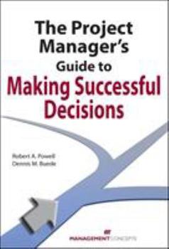 Paperback The Project Manager's Guide to Making Successful Decisions Book