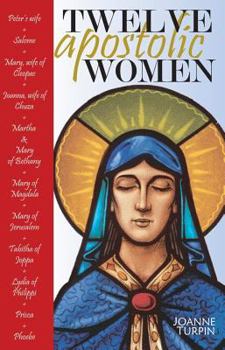 Paperback Twelve Apostolic Women Book