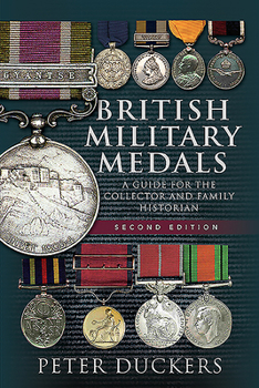 Paperback British Military Medals: A Guide for the Collector and Family Historian Book