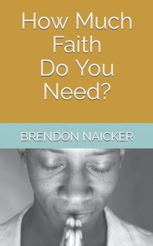 Paperback How Much Faith Do You Need? Book