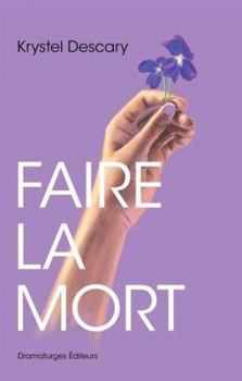 Paperback FAIRE LA MORT [French] Book