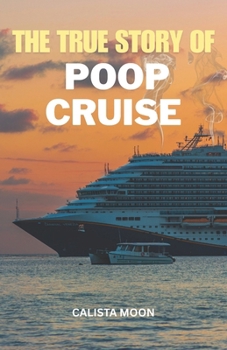 THE TRUE STORY OF POOP CRUISE