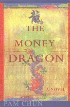 Hardcover The Money Dragon: A Novel Book
