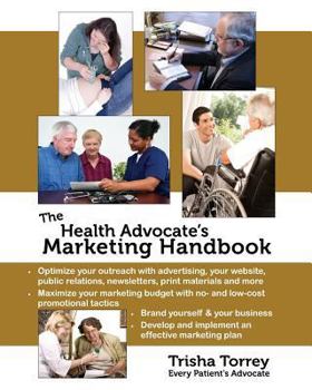 Paperback The Health Advocate's Marketing Handbook Book