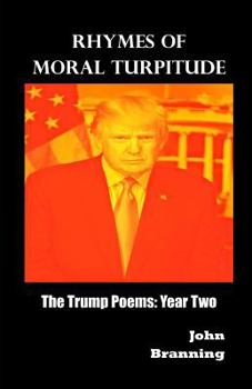 Paperback Rhymes of Moral Turpitude: The Trump Poems: Year Two Book