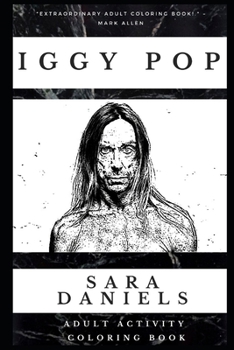 Iggy Pop Adult Activity Coloring Book (Iggy Pop Adult Activity Coloring Books)