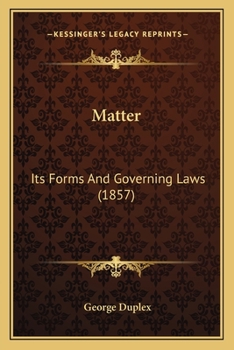 Paperback Matter: Its Forms And Governing Laws (1857) Book