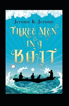 Paperback Three Men in a Boat Annotated Book
