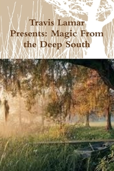 Paperback Travis Lamar Presents: "Magic From the Deep South" Book