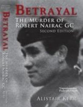 Paperback Betrayal The Murder of Robert Nairac GC Second Edition Book