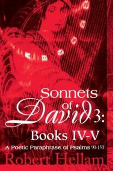 Paperback Sonnets of David 3: Books IV-V: A Poetic Paraphrase of Psalms 90-150 Book