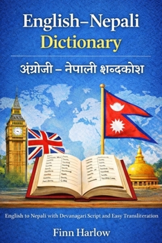 Paperback English - Nepali Dictionary: English to Nepali with Devanagari Script and Easy Transliteration Book