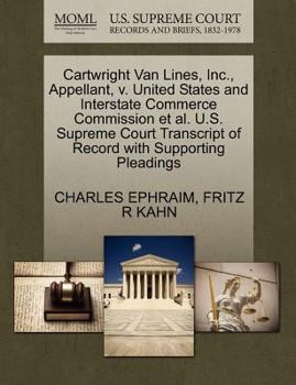 Cartwright Van Lines, Inc., Appellant, v. United States and Interstate Commerce Commission et al. U.S. Supreme Court Transcript of Record with Supporting Pleadings