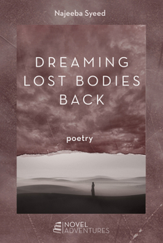 Hardcover Dreaming Lost Bodies Back: Poetry Book