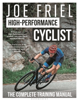 Paperback Joe Friel's High-Performance Cyclist: The Complete Training Manual Book