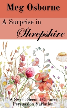 A Surprise in Shropshire (Sweet Second Chances Persuasion Variation)
