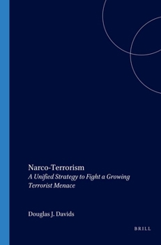 Paperback Narco Terrorism: A Unified Strategy to Fight a Growing Terrorist Menace Book