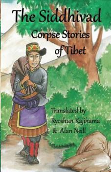 Paperback The Siddhivad Corpse Stories of Tibet Book