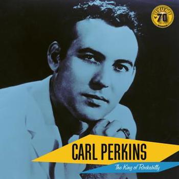 Vinyl Carl Perkins: The King Of Rockabilly (Sun Records  Book