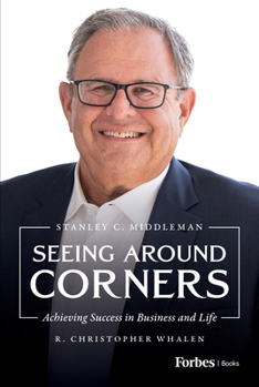 Hardcover Seeing Around Corners: Achieving Success in Business and Life Book