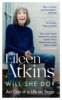 Paperback Will She Do?: Act One of a Life on Stage Book