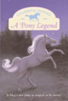 Charming Ponies: A Pony Legend (Charming Ponies) - Book  of the Charming Ponies
