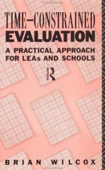 Paperback Time-Constrained Evaluation: A Practical Approach for LEAs and Schools Book