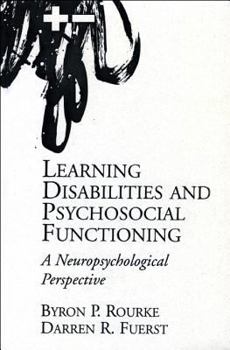 Hardcover Learning Disabilities and Psychosocial Functioning: A Neuropsychological Perspective Book